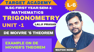 B.sc ( Part-1) | Trigonometry | Unit-1| De Moivre