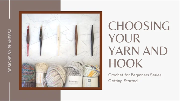 Ultimate Guide to Yarn and Hooks for Beginners