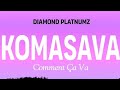 Diamond Platnumz feat  Khalil Harisson & Chley - Komasava (Official Lyrics Video )