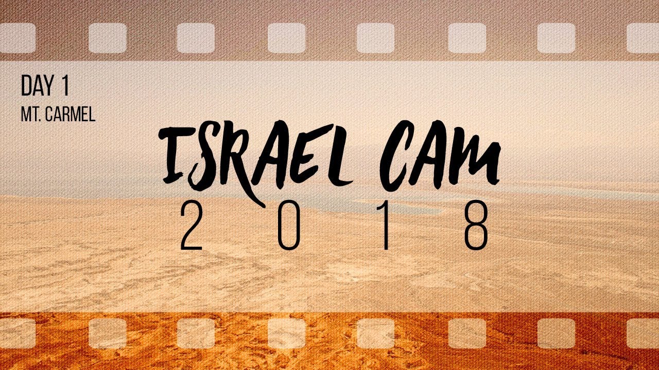 Calvary Chapel Fluvanna - Day 1 - Israel Trip 2018  -  Mt. Carmel