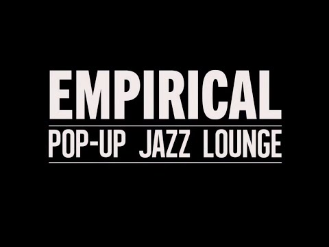 EMPIRICAL - '6 Days in Old Street' - A Pop-up Jazz Lounge