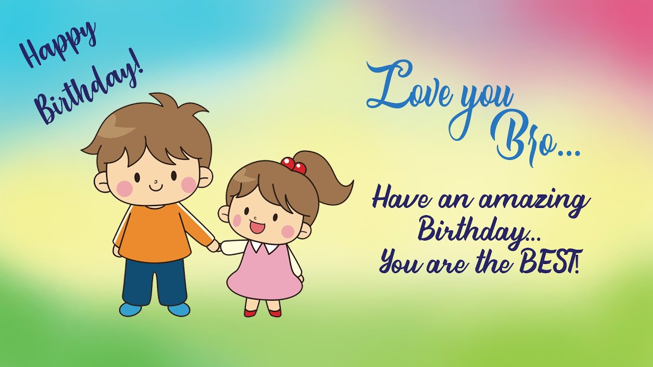 HAPPY BIRTHDAY BROTHER Birthday greetings for brother with music