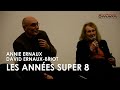 Les annes super 8  rencontre avec annie ernaux et david ernauxbriot