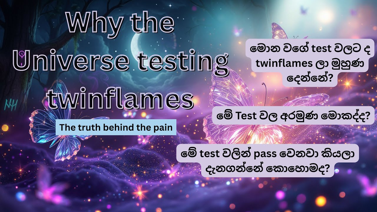 මොන වගේ test වලට ද twinflames ලා මුහුණ දෙන්නේ?|The truth behind the pain|The Fallen Goddess💜✨