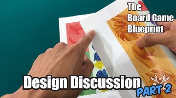 Design Discussion! Print & Play Part 2