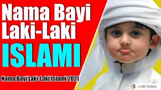 Nama Bayi Laki-Laki Islami 2021 Modern Beserta Artinya
