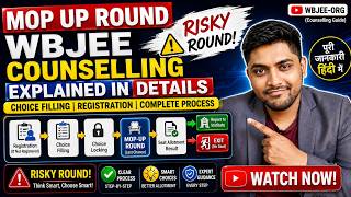 MOP UP ROUND WBJEE Counselling Explained 🚨 | Choice Filling, Registration & Risky Round Analysis
