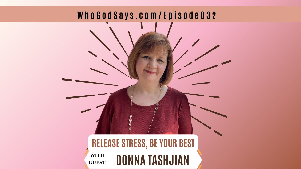 Release Stress, Be Your Best w/ Donna Tashjian - The Power In Surrender