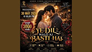 Ye Dil Walo Ki Basti Hai - Ashok Bhai Entertainment