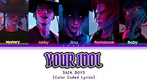 Saja Boys - Your Idol (K-Pop Demon Hunters Soundtrack) Color Coded Lyrics