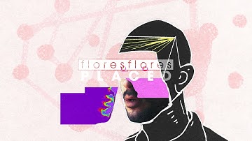 floresflores - Placed (Official Video)