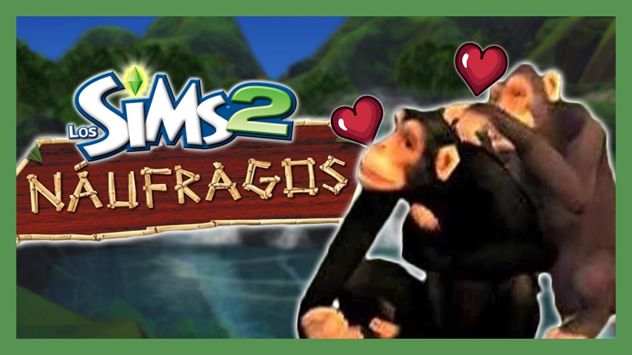 AMOR DE MONOS 🙉 LOS SIMS 2 NAUFRAGOS PS2 YouTube AMOR DE MONOS 🙉 LOS SIMS 2 NAUFRAGOS PS2 YouTube