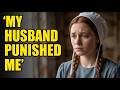 The Punishment My Amish Husband Gave Me Would Be Illegal Almost Anywhere