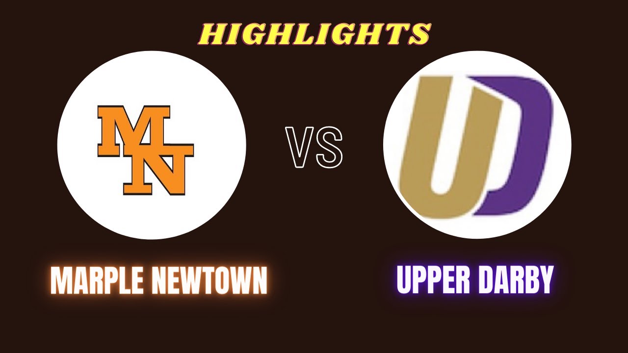 2023 UPPER DARBY VS MARPLE NEWTOWN YouTube