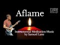 Aflame  ambient instrumental meditation music