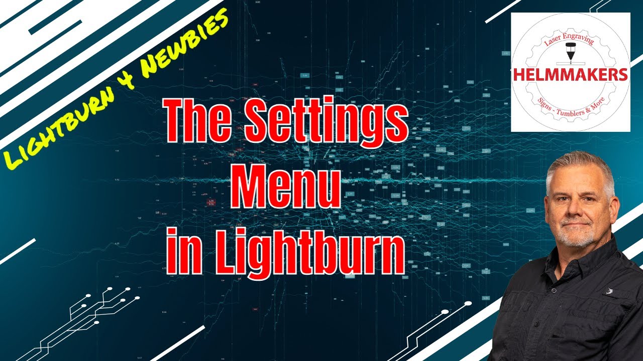 Lightburn for Newbies - Settings Menu - YouTube