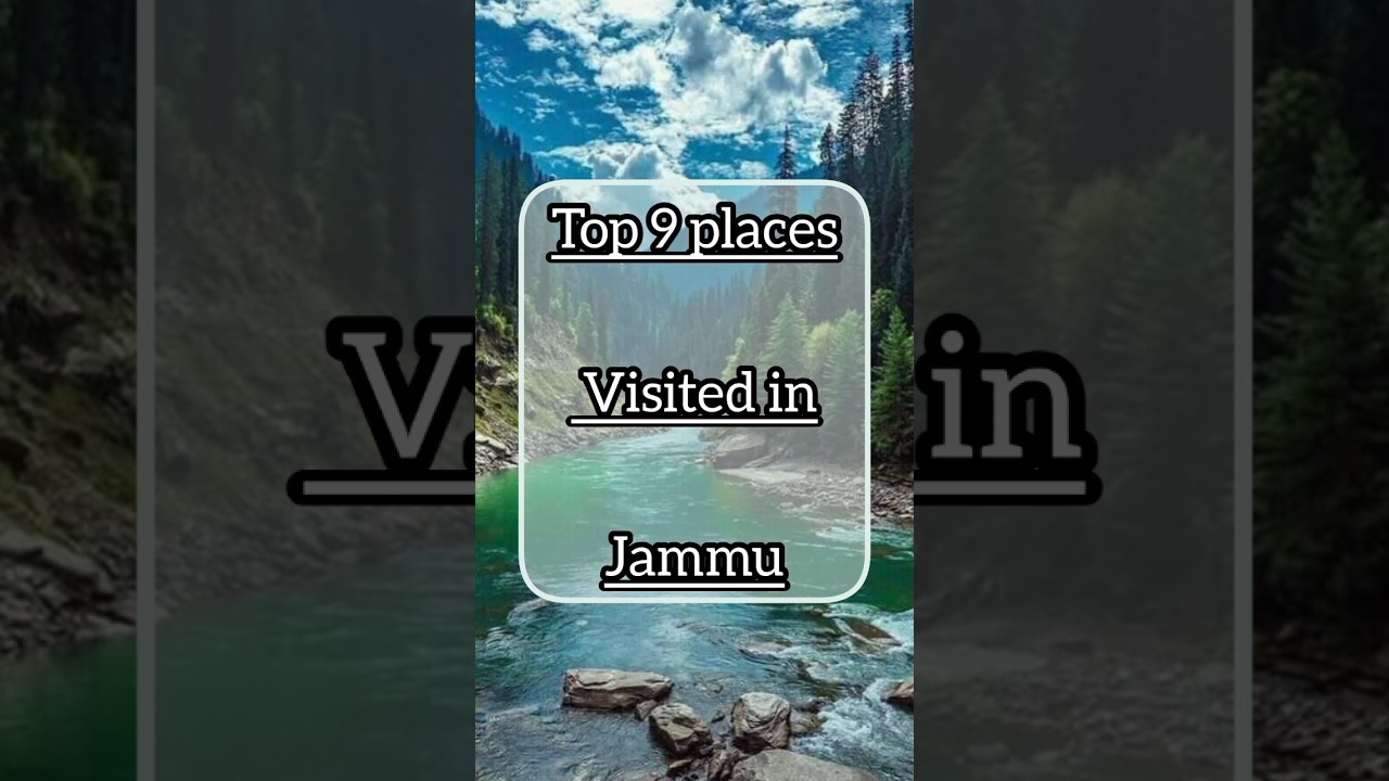 Jammu most famous places..  🗻