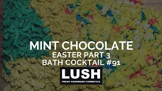 MINT CHOCOLATE Lush Cosmetics Bath Cocktail #91 (LUSH EASTER)