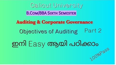 B.Com/BBA 6th  SEMESTER Auditing and Corporate Governance.Objectives of Auditing