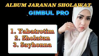 ALBUM SHOLAWAT VERSI JARANAN GLERR GIMBUL PRO