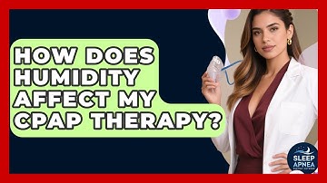 How Does Humidity Affect My CPAP Therapy? - Sleep Apnea Support Network