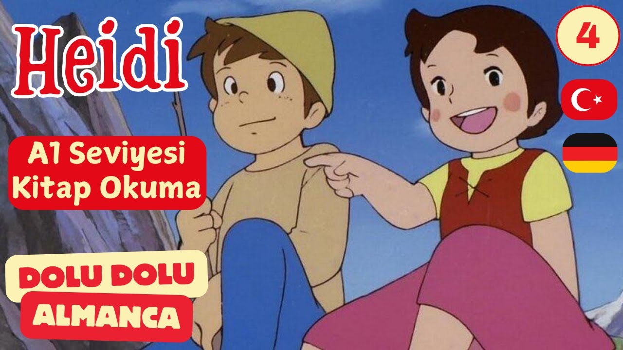 Heidi Almanca ve Türkçe Çeviri ile A1 seviyesinde Kitap okuma | 4. Bölüm
