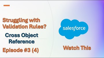 Salesforce Admin Tips: Cross-Object Validation Rules Made Easy