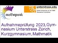 Aufnahmeprfung 2023 gymnasium unterstrass zrich kurzgymnasium mathematik