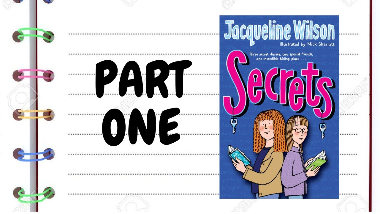 SECRETS by Jacqueline Wilson - PART 1 - YouTube