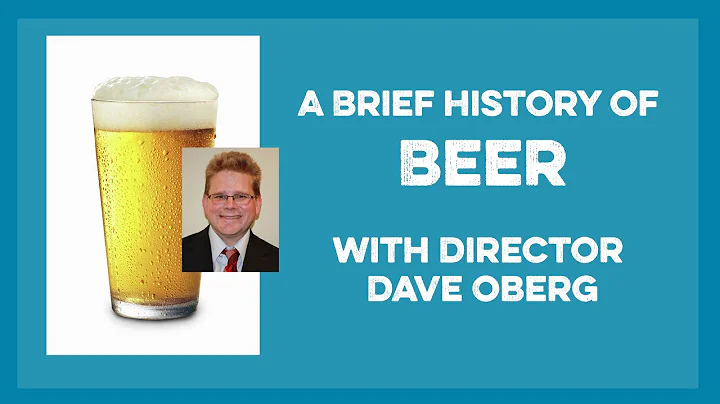 A Brief History of Beer with Dave Oberg