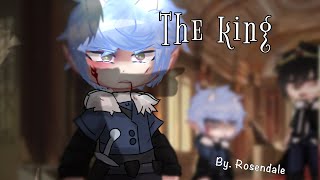 || gcmv || •The King•  // fantasy AU // [ read disc ]