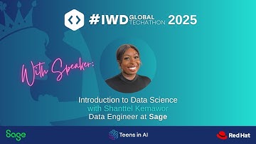 Introduction to Data Science  – Shanttel Kemawor -- Teens in AI IWD2025 Bootcamp Week