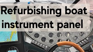 Refurbishing boat instrument panel