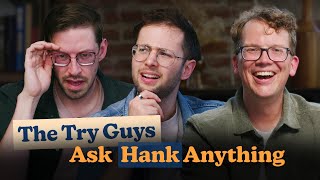 The Question That Made Hank Like Keith Less | The Try Guys Ask Hank Anything