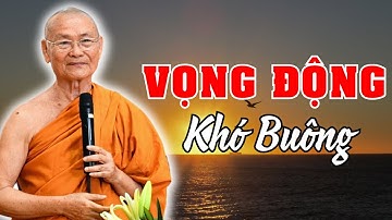 Tâm VỌNG ĐỘNG, Làm Sao Buông Để Bình Tĩnh Sáng Suốt | HT Viên Minh Thuyết Pháp