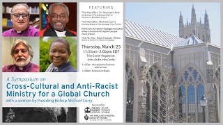 Panel Discussion on Cross-Cultural and Anti-Racist Ministry for a Global Church led by AEHS and OBCS
The Anglican Episcopal House of Studies and the Office of Black Church Studies, both at Duke Divinity School, hosted symposium on “Cross-Cultural and Anti-Racist Ministry for a Global Church.”
A panel discussion featuring Bishop Michael Curry and:
The Most Rev. Dr. Mouneer Anis, presiding bishop of the Episcopal/Anglican Province of Alexandria, Egypt;
The Rt. Rev. Humberto Maiztegui Goncalves, Bishop of the Southern Diocese, Anglican Episcopal Church of Brazil; Coordinator of the National Commission for Public Advocacy, Human Rights and the Fight against Racism
The Rt. Rev. Rose Hudson-Wilkin, bishop of Dover, Diocese of Canterbury, The Church of England.
The panelists will discussed how to build bridges, strive for justice, and respect the dignity of every human being in Christs name in addressing the challenges of various ministry contexts. Panel Discussion on Cross-Cultural and Anti-Racist Ministry for a Global Church led by AEHS and OBCS
