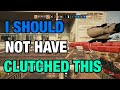 I Should NOT Have Clutched This - Rainbow Six Siege