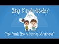 We wish you a Merry Christmas - Weihnachtslied | Christmas Carol & Song | Sing Kinderlieder