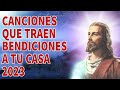 HERMOSAS ALABANZAS CRISTIANAS DE ADORACION 2023 - MUSICA CRISTIANA DE ADORACION Y ALABANZA 2023