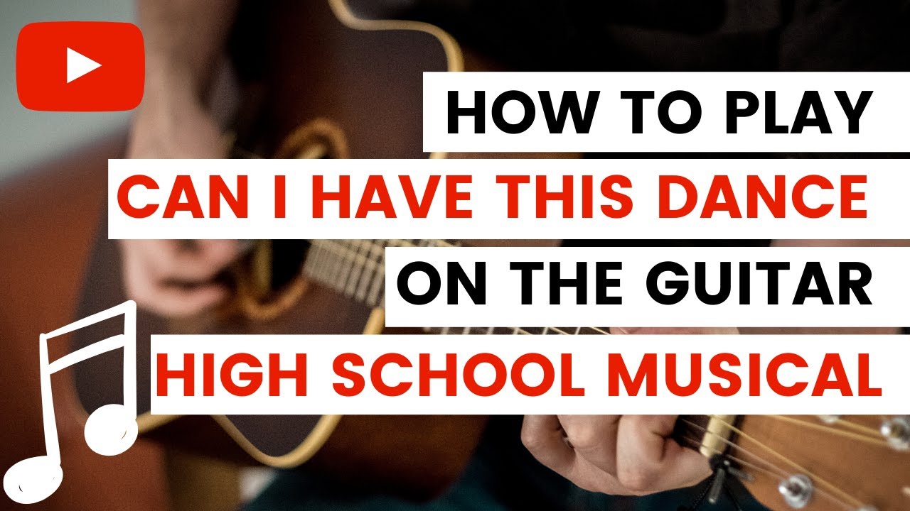 Can I Have This Dance Hsm 3 Guitar Lesson Song Tutorial Youtube