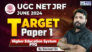 UGC NET/JRF June 2024 || Target Paper 1 || Higher Education System PYQs || By Navneet Sir