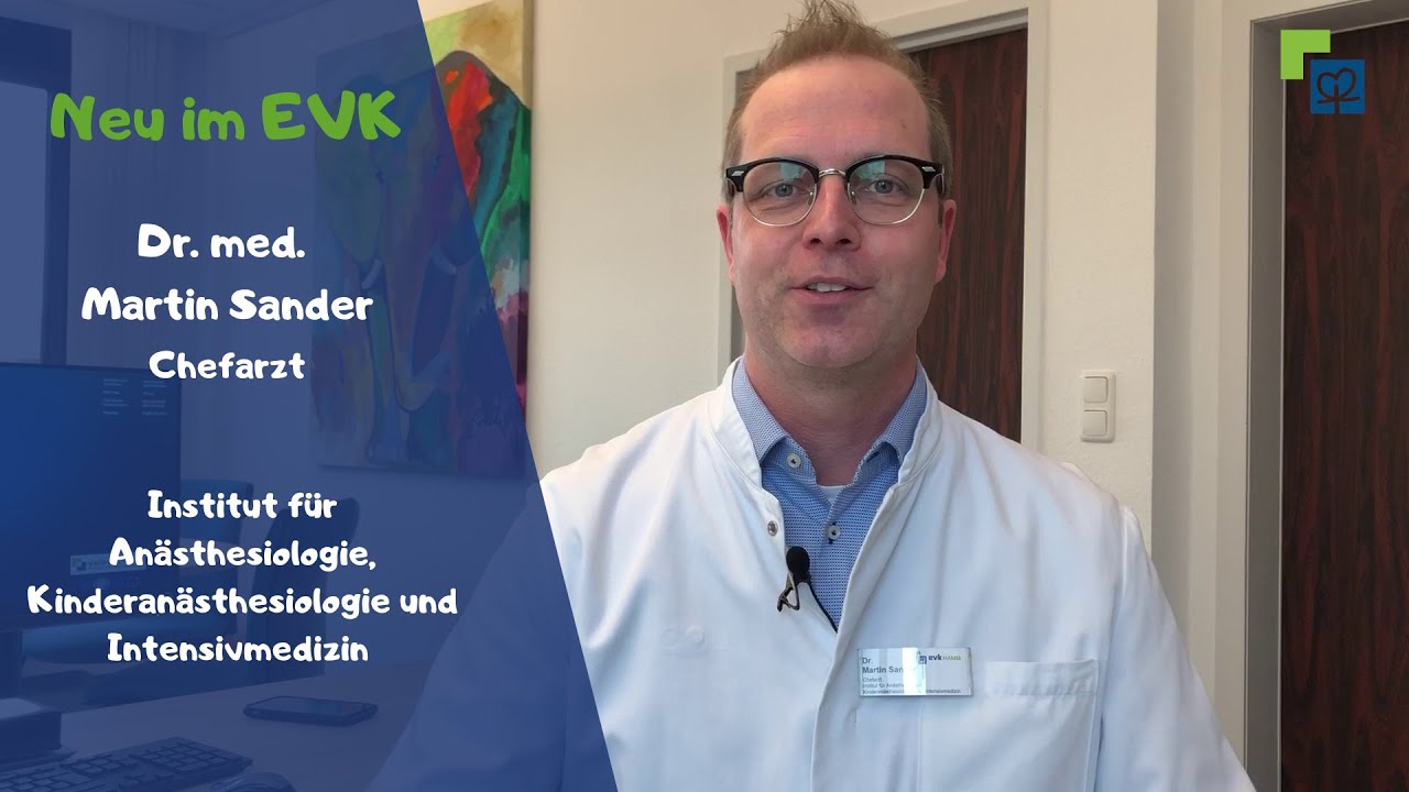 Neu im EVK Dr. med. Martin Sander Chefarzt Anästhesie YouTube
