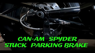 Can-Am Spyder. What to do if your parking brake on your Can Am Spyder locks up and won