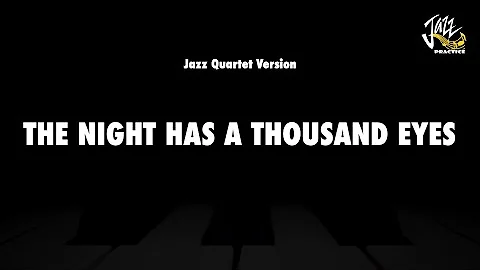 The Night Has A Thousand Eyes - Jazz Practice Backing Track