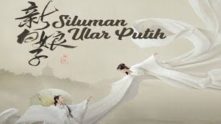 SILUMAN ULAR PUTIH episode 2 Bahasa Indonesia 