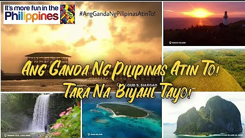 Ang Ganda Ng Pilipinas Atin To!  Tara Na, Biyahe Tayo!