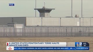 Inmate death confirmed at USP Terre Haute