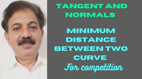 MINIMUM DISTANCE BETWEEN TWO CURVE