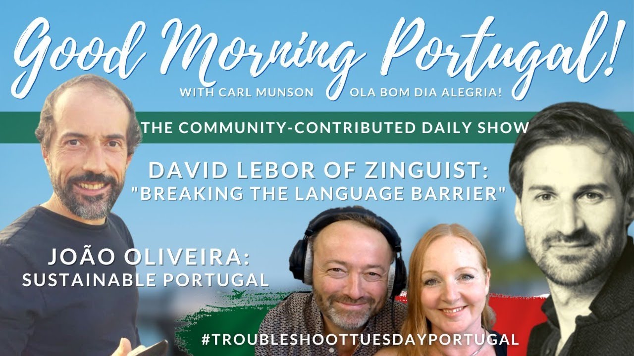 Sustainability & The Language Barrier | The Good Morning Portugal! Show | 