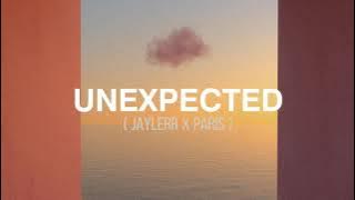 Unexpected - Jaylerr X Ice Paris ( lyrics romanized )
